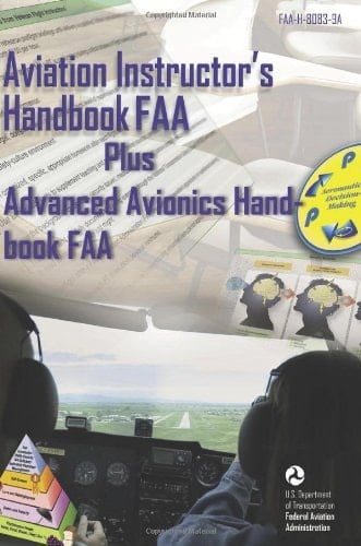 Aviation Instructor's Handbook Plus Advanced Avionics Handbook