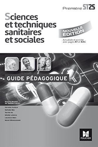 Sciences et techniques sanitaires et sociales 1re ST2S Guide pédagogique