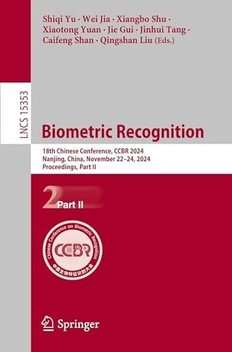 Biometric Recognition 18th Chinese Conference, CCBR 2024, Nanjing, China, November 22–24, 2024, Proceedings, Part II