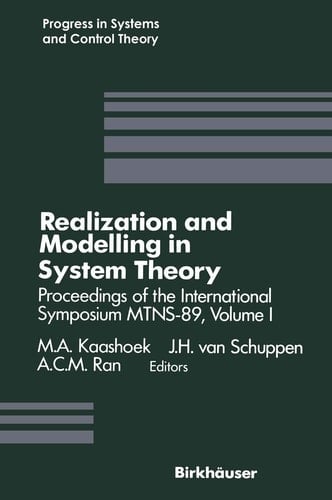 Realization and Modelling in System Theory Proceedings of the International Symposium MTNS-89, Volume I