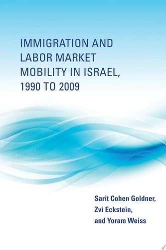Immigration and Labor Market Mobility in Israel, 1990-2009