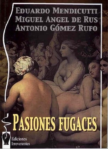 Pasiones fugaces (Narrativa) (Spanish Edition)