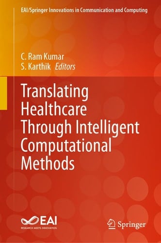 Translating Healthcare Through Intelligent Computational Methods