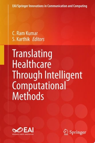 Translating Healthcare Through Intelligent Computational Methods