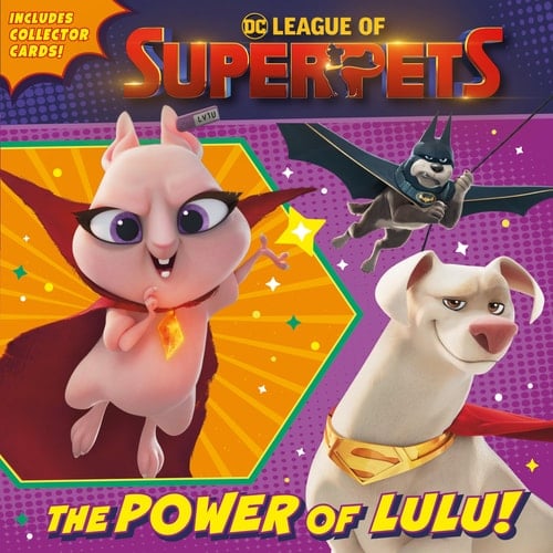 The Power of Lulu! (DC League of Super-Pets Movie) Includes collector cards!