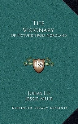 The Visionary: Or Pictures From Nordland