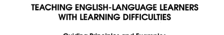 Teaching English-language Learners with Learning Difficulties Guiding Principles and Examples from Research-based Practice