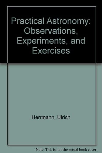 Practical Astronomy Observations Experiments and Exercises