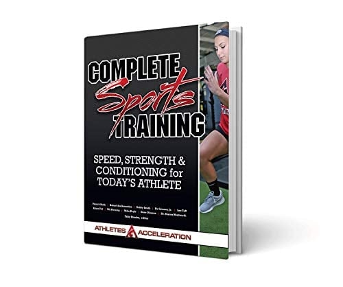 Complete Sports Training Speed, Strength and Conditioning for Today's Athlete
