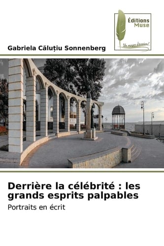 Derrière la célébrité: les grands esprits palpables (French Edition)