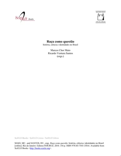 Raça como questão história, ciência e identidades no Brasil