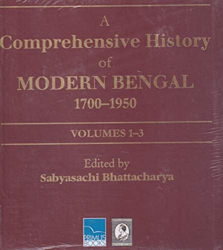 A Comprehensive History of Modern Bengal, 1700-1950