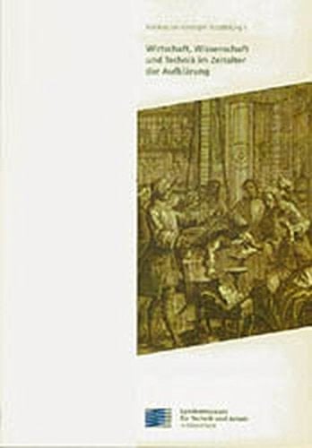 Wirtschaft, Wissenschaft und Technik im Zeitalter der Aufklärung: Mannheim und die Kurpfalz unter Carl Theodor, 1743-1799 (Katalog zur ständigen Ausstellung) (German Edition)