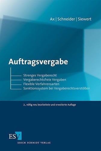 Auftragsvergabe strenges Vergaberecht - vergaberechtsfreie Vergaben - flexible Verfahrensarten - Sanktionssystem bei Vergaberechtsverstößen