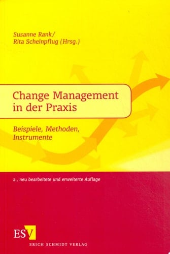 Change-Management in der Praxis Beispiele, Methoden, Instrumente