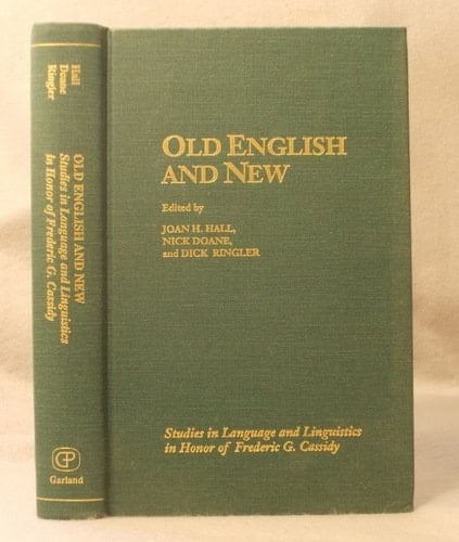 Old English and New Studies in Language and Linguistics in Honor of Frederic G. Cassidy