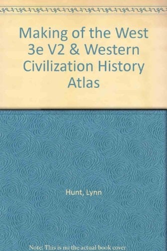Making of the West 3e V2 + Western Civilization History Atlas
