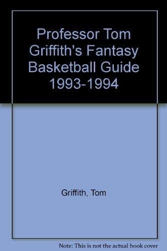 Professor Tom Griffith's Fantasy Basketball Guide, 1993-1994