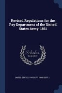 Revised Regulations for the Pay Department of the United States Army, 1861