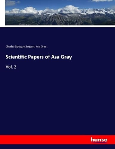 Scientific Papers of Asa Gray Vol. 2