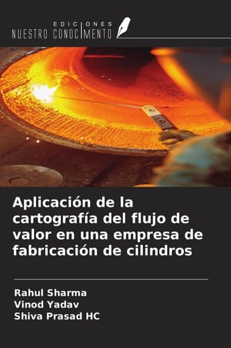 Aplicación de la cartografía del flujo de valor en una empresa de fabricación de cilindros (Spanish Edition)