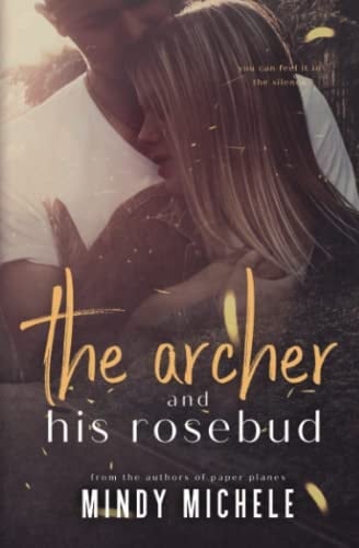 The Archer and His Rosebud (A Standalone Single Parents Romance)