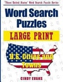 Large Print U. S. Cities and Towns Word Search Puzzles