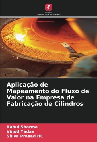 Aplicação de Mapeamento do Fluxo de Valor na Empresa de Fabricação de Cilindros (Portuguese Edition)