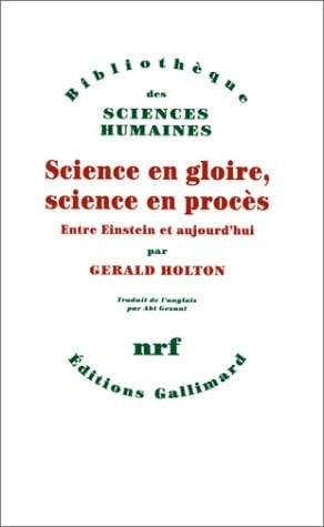Science en gloire, science en procès entre Einstein et aujourd'hui