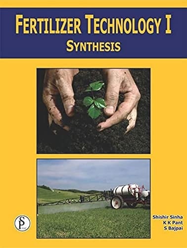 Fertilizer Technology-I, Synthesis (Chemical Technology Series)