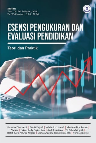 ESENSI PENGUKURAN DAN EVALUASI PENDIDIKAN: Teori dan Praktik