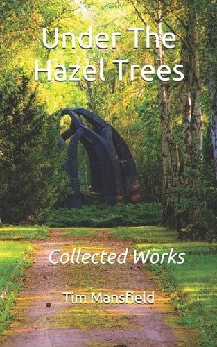 Under the Hazel Trees Collected Works