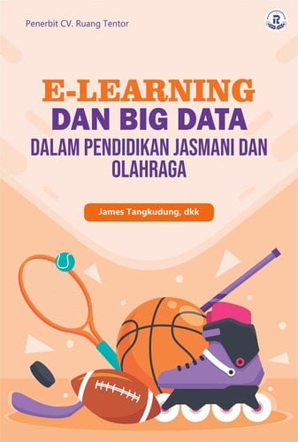 E-LEARNING DAN BIG DATA DALAM PENDIDIKAN JASMANI DAN OLAHRAGA