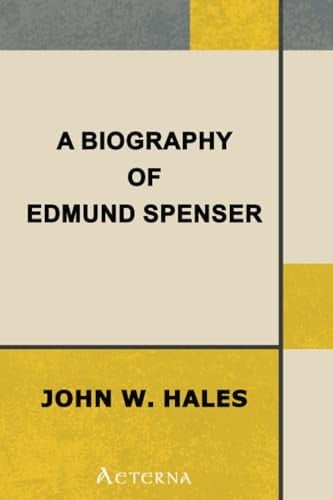 A Biography of Edmund Spenser