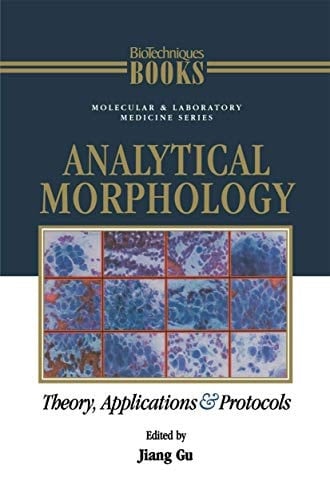 Analytical Morphology Theory, Applications and Protocols