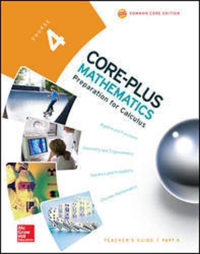 Core-plus Mathematics Preparation for Calculus. Course 4