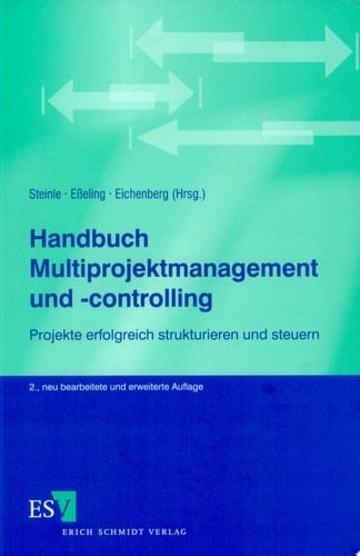 Handbuch Multiprojektmanagement und -controlling Projekte erfolgreich strukturieren und steuern
