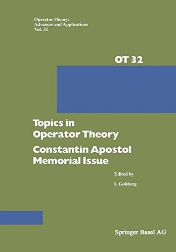 Topics in Operator Theory: Constantin Apostol Memorial Issue (Operator Theory: Advances and Applications)