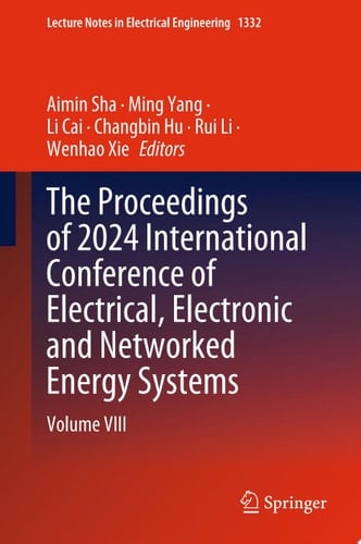 The Proceedings of 2024 International Conference of Electrical, Electronic and Networked Energy Systems