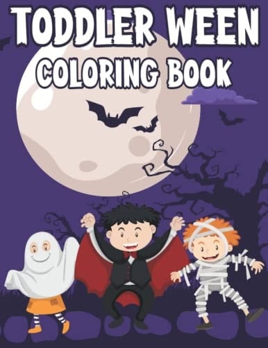 Toddler Ween Coloring Book: Halloween Coloring Book for Toddlers