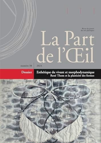 Esthétiques du vivant René Thom et la plasticité des formes