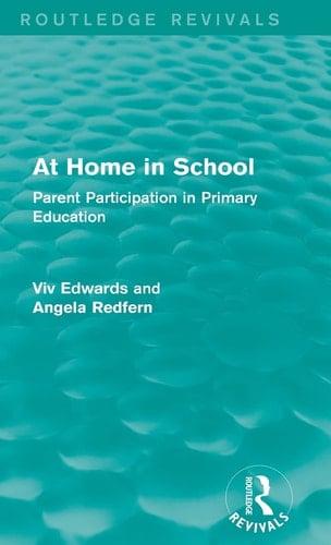 At Home in School (1988) Parent Participation in Primary Education