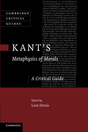Kant's Metaphysics of Morals A Critical Guide