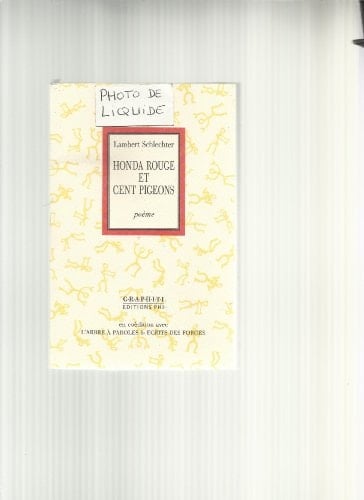 Honda rouge et cent pigeons aux jours du solstice d'été, entre la Butte et St-Sulpice : pour Werner Lambersy