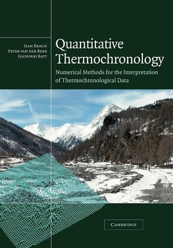 Quantitative Thermochronology Numerical Methods for the Interpretation of Thermochronological Data