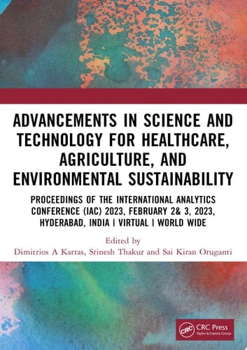 Advancements in Science and Technology for Healthcare, Agriculture, and Environmental Sustainability A Review of the Latest Research and Innovations
