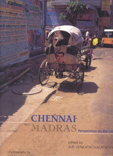 Chennai, not Madras: Perspectives on the City