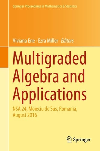 Multigraded Algebra and Applications NSA 24, Moieciu de Sus, Romania, Аugust 2016
