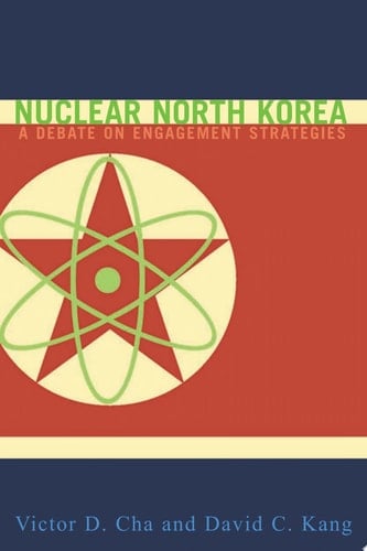 Nuclear North Korea A Debate on Engagement Strategies