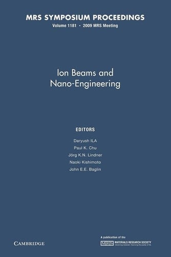 Ion Beams and Nano-Engineering: Volume 1181